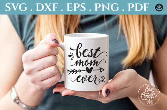 Best Mom Ever SVG: Graphics for Crafts & Branding