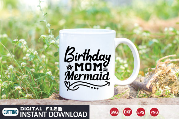 Birthday Mom Mermaid Svg: Graphics for Crafts