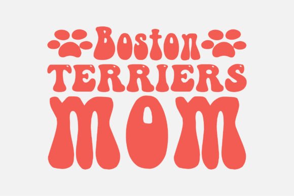 Boston Terriers Mom SVG: Graphics for Crafts