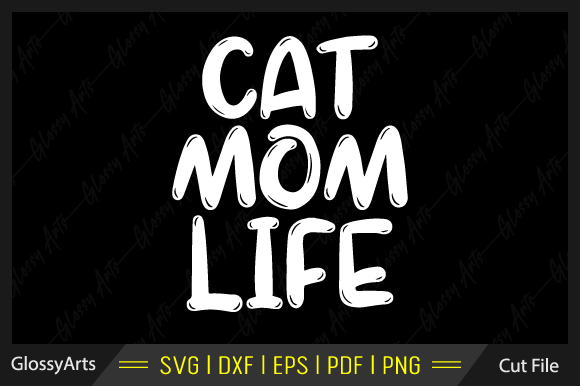 Cat Mom Life SVG: Fresh Graphics for Crafts & Blogs