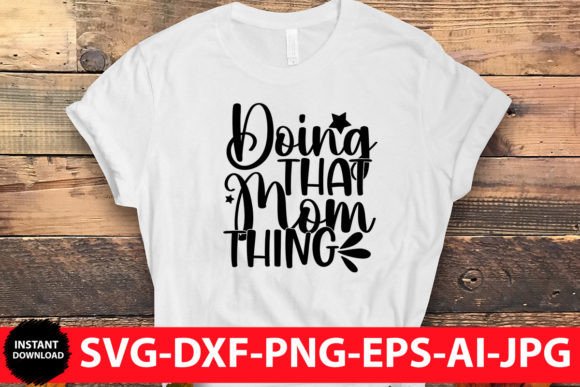 Doing That Mom Thing SVG: Crafts & Graphics Review