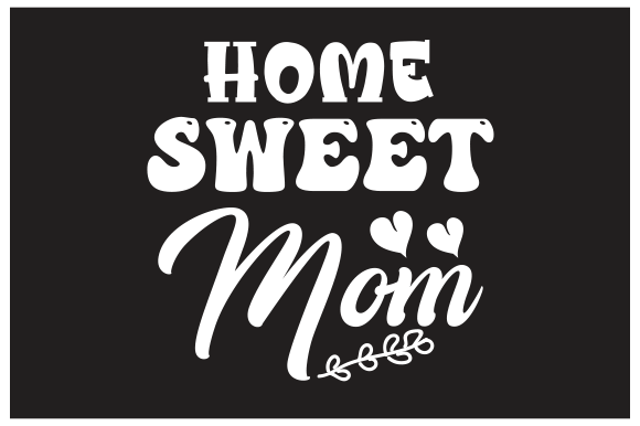 Home Sweet Mom Christmas SVG: Graphics for Crafts