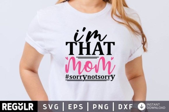 Im That Mom SVG: Graphics for Crafts & Sales