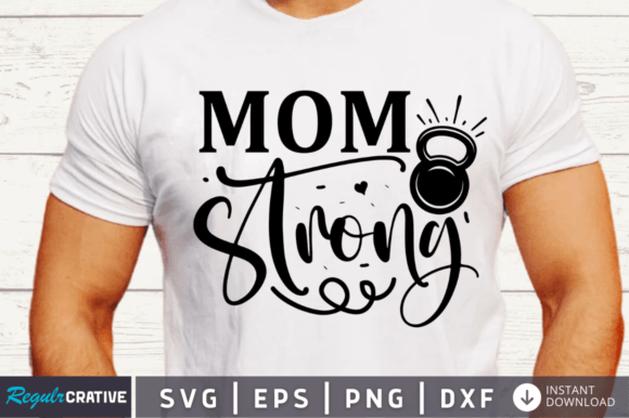 Mom Strong SVG: Graphics for Crafts & Branding