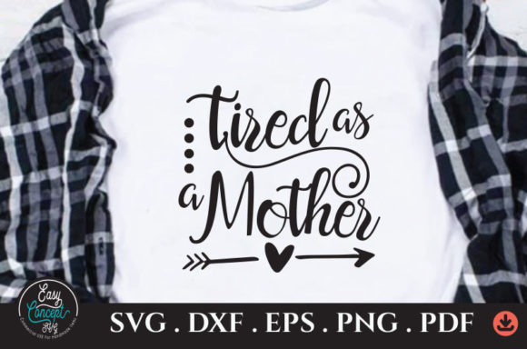 Tired Mom SVG: Fresh Graphics for Crafts