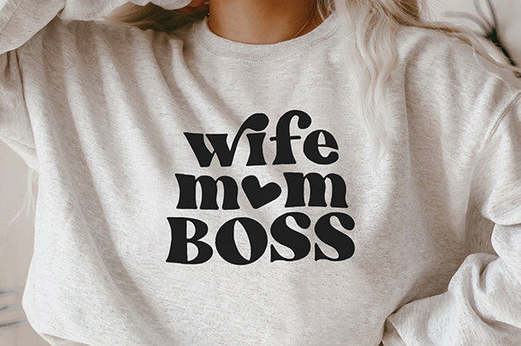 Wife Mom Boss SVG: Graphics for Crafts & Business