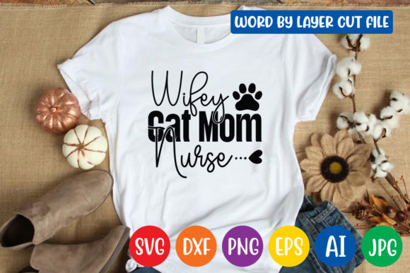Wifey Cat Mom Nurse SVG: Graphics for Crafts